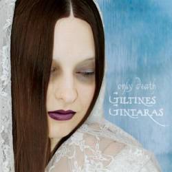 Giltine's Gintaras : Only Death